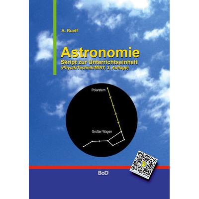 Astronomie, Taschenbuch von Andreas Rueff, BoD – Books on Demand, 978-3-7431-6511-3