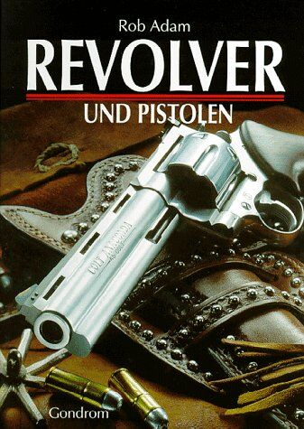 Rob Adam - Revolver und Pistolen - Preis vom 11.10.2026 15:43:13 h