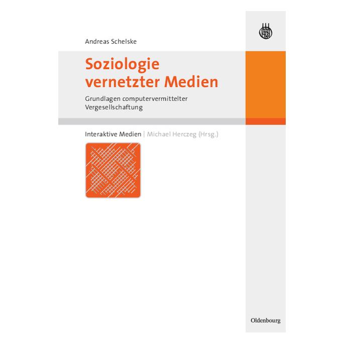 Oldenbourg Soziologie vernetzter Medien (Deutsch, Softcover, Andreas Schelske) (55188437)