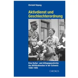 Aktivdienst und Geschlechterordnung, Sachbücher von Christof Dejung
