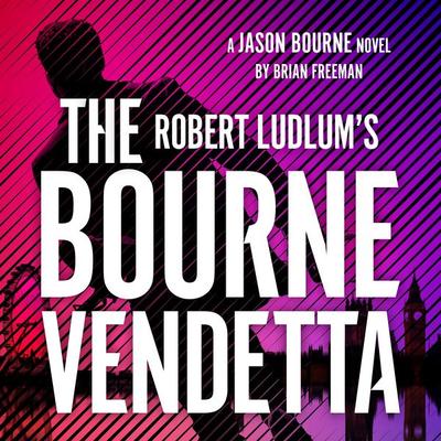 Robert Ludlum's ™ The Bourne Vendetta - Brian Freeman, Audio, 9781035909988