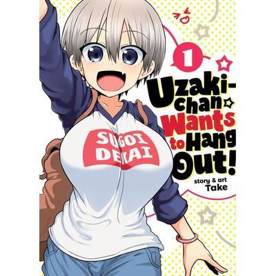 Uzaki-Chan Wants to Hang Out! Vol. 1, Taschenbuch von TAKE, Random House N.Y., 978-1-64275-336-3