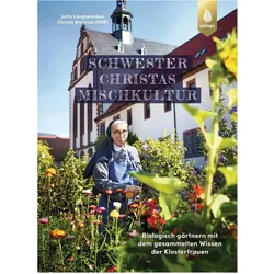 Schwester Christas Mischkultur, Ratgeber von Schwester Christa Weinrich, Jutta Langheineken