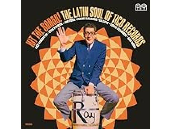 Hit The Bongo! The Latin Soul of Tico Records