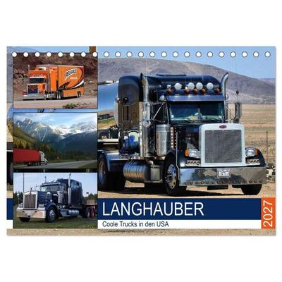 Langhauber. Coole Trucks in den USA (Tischkalender 2027 DIN A5 quer), CALVENDO Monatskalender
