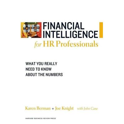 Financial Intelligence for HR Professionals, Taschenbuch von Karen Berman,Joe Knight, MCGRAW-HILL Professional, 978-1-4221-1913-6