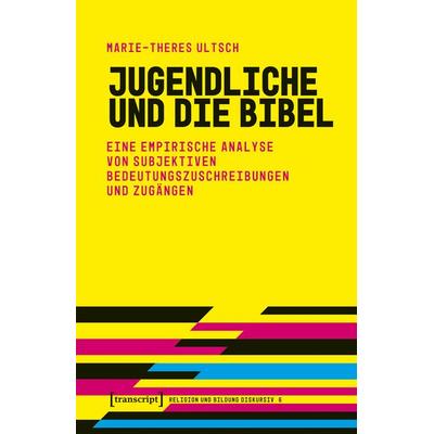 Jugendliche und die Bibel, Taschenbuch von Marie-Theres Ultsch, Transcript, 978-3-8376-7959-5