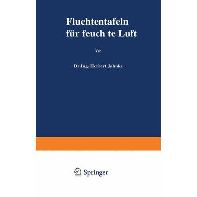 Fluchtentafeln für feuchte Luft, Taschenbuch von H. Jahnke, Springer Berlin, 978-3-540-01246-7