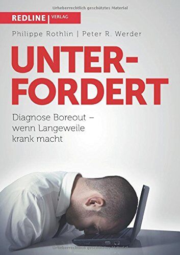 Philippe Rothlin - Unterfordert: Diagnose Boreout - wenn Langeweile krank macht - Preis vom 19.10.2026 19:33:35 h