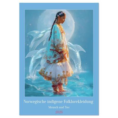Norwegische indigene Folklorekleidung - Mensch und Tier (Wandkalender 2026 DIN A2 hoch), CALVENDO Monatskalender