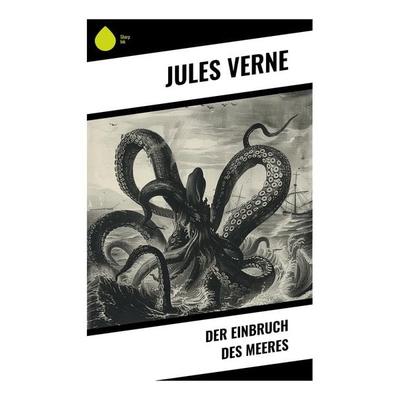 Der Einbruch des Meeres, Taschenbuch von Jules Verne, Sharp Ink, 978-80-283-4645-4