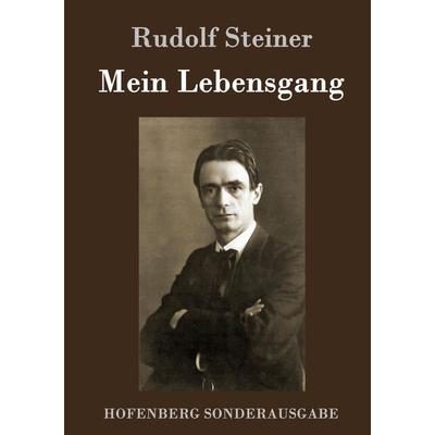 Mein Lebensgang, Gebundene Ausgabe von Rudolf Steiner, Hofenberg, 978-3-8430-1606-3