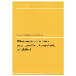 Miteinander sprechen - verantwortlich, kompetent, reflektiert, Fachbücher von Susanne Voigt-Zimmermann