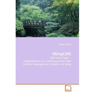 Moritz, H: MingCMS, Taschenbuch von Helmut Moritz, VDM, 978-3-639-01613-0