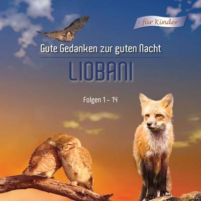 Liobani - Gute Gedanken für eine gute Nacht - Gabriele, Audio, 9783964468192