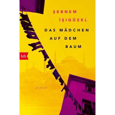 Das Mädchen auf dem Baum, Taschenbuch von Sebnem Isigüzel, btb