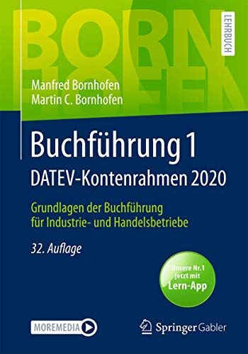 Manfred Bornhofen - Buchführung 1 DATEV-Kontenrahmen 2020: Grundlagen der Buchführung für Industrie- und Handelsbetriebe (Bornhofen Buchführung 1 LB) - Preis vom 10.10.2026 11:48:34 h