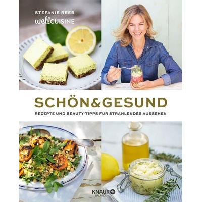 Schön & gesund, Gebundene Ausgabe von Stefanie Reeb,Thomas Leininger, Knaur Balance, 978-3-426-67512-0