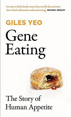 Yeo, Dr Giles - Gene Eating: The Story of Human Appetite - Preis vom 10.10.2026 11:48:34 h