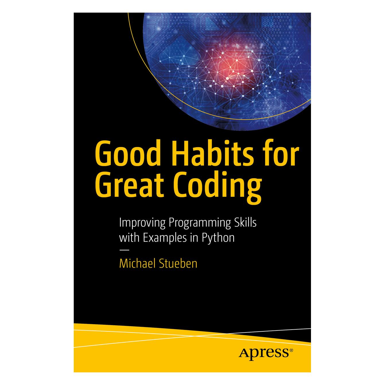 Springer Good Habits for Great Coding (Englisch, Softcover, Michael Stueben) (8698267)