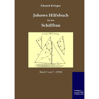 Johows Hilfsbuch für den Schiffbau (1910), Taschenbuch von Eduard Krieger, Salzwasser, 978-3-86195-579-5