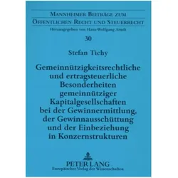 Gemeinnützigkeitsrechtliche und ertragsteuerliche Besonderheiten gemeinnütziger Kapitalgesellschafte, Fachbücher von Stefan Tichy