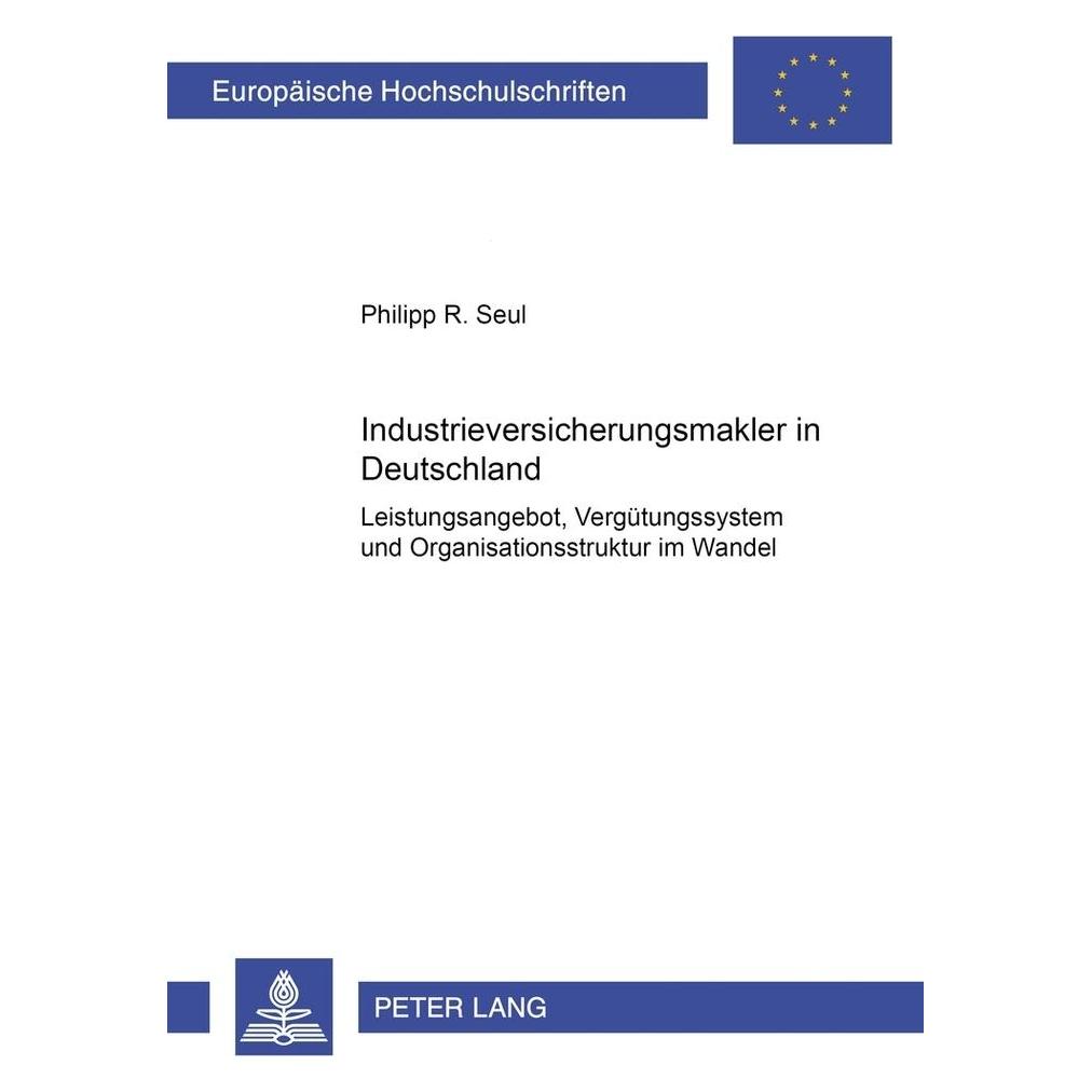 Peter Lang Industrieversicherungsmakler in Deutschland (Deutsch, Softcover, Philipp Seul) (56024756)