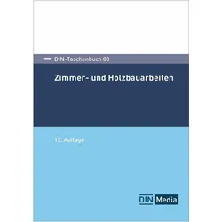 Zimmer- und Holzbauarbeiten, Fachbücher von DIN e.V.