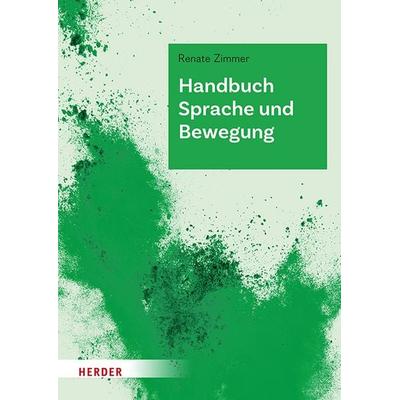 Handbuch Sprache und Bewegung, Gebundene Ausgabe von Renate Zimmer, Herder, 978-3-451-07440-0