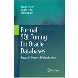 Formal SQL Tuning for Oracle Databases, Fachbücher von Hanno Ernst, Victor Chupis, Leonid Nossov