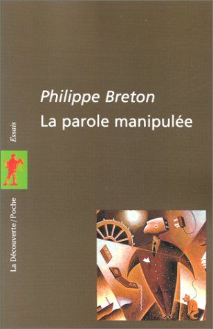 Philippe Breton - La parole manipulée - Preis vom 20.10.2026 15:32:43 h
