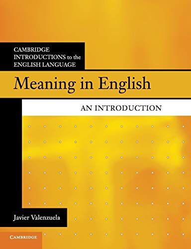 Javier Valenzuela - Meaning in English: An Introduction (Cambridge Introductions to the English Language) - Preis vom 19.10.2026 19:33:35 h