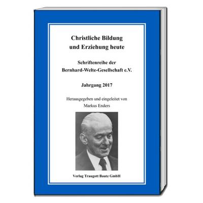 Christliche Bildung und Erziehung heute, Taschenbuch von , Traugott Bautz, 978-3-95948-266-0