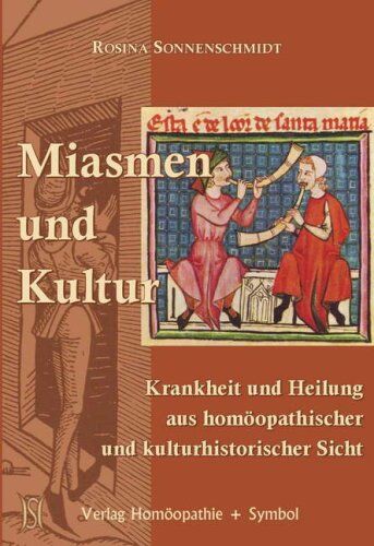Rosina Sonnenschmidt - Miasmen und Kultur: Krankheit und Heilung aus homöopathischer und kulturhistorischer Sicht - Preis vom 17.10.2026 19:25:27 h