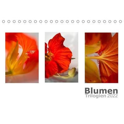 Blumen Trilogien (Tischkalender 2022 DIN A5 quer)