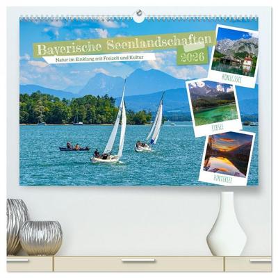 Bayerische Seenlandschaften - Natur im Einklang mit Freizeit und Kultur (hochwertiger Premium Wandkalender 2026 DIN A2 quer), Kunstdruck in Hochglanz