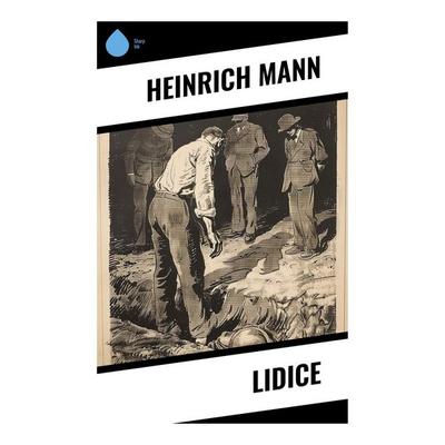 Lidice, Taschenbuch von Heinrich Mann, Sharp Ink, 978-80-283-7591-1