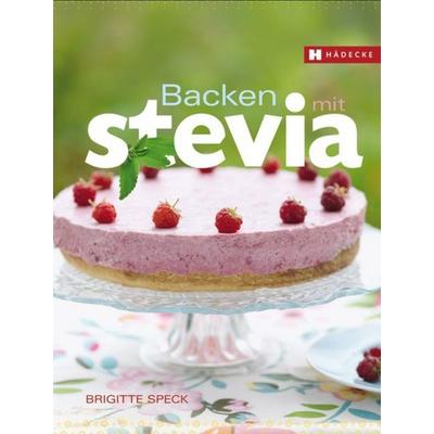 Backen mit Stevia, Gebundene Ausgabe von Brigitte Speck, Haedecke