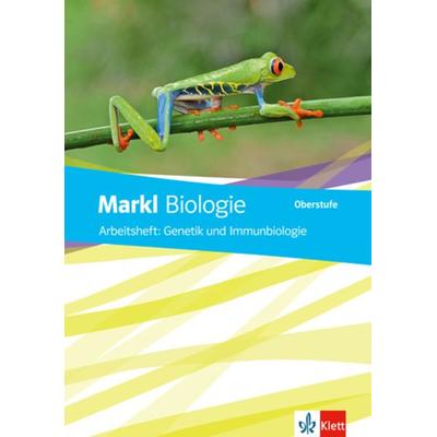 Markl Biologie Oberstufe. Arbeitsheft Genetik und Immunbiologie Klassen 10-12 (G8), Klassen 11-13 (G9), Geheftet von , Klett Schulbuchverlag,