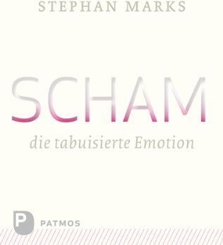 Stephan Marks - Scham - die tabuisierte Emotion - Preis vom 10.10.2026 11:48:34 h