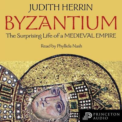 Byzantium - Judith Herrin, Audio, 9780691251592