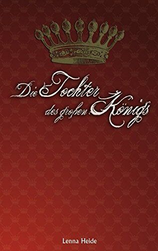 Lenna Heide - Die Tochter des großen Königs - Preis vom 12.10.2026 11:37:12 h