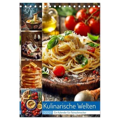 Kulinarische Welten (Tischkalender 2027 DIN A5 hoch), CALVENDO Monatskalender