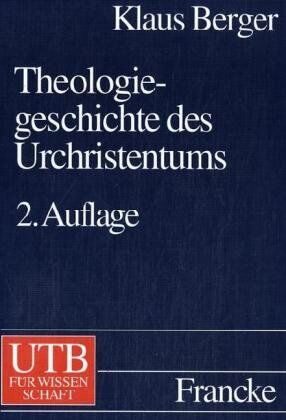 Klaus Berger - Theologiegeschichte des Urchristentums. Theologie des Neuen Testaments - Preis vom 16.10.2026 11:41:07 h