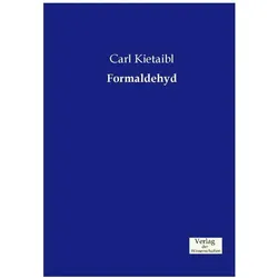 Formaldehyd, Fachbücher von Carl Kietaibl