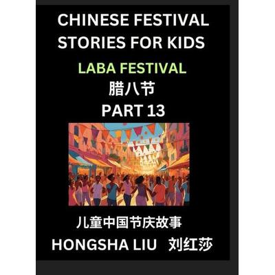 Chinese Festival Stories for Kids (Part 13) - Laba Festival, Learn Mandarin Chinese Language, Culture, History with Folk Tales Based on China's