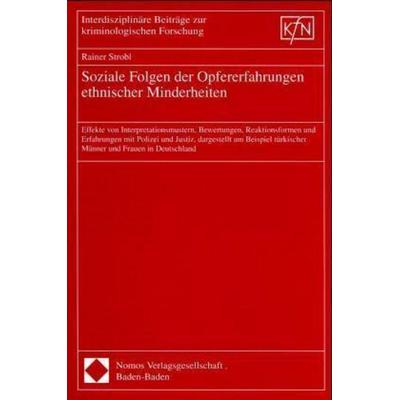 Soziale Folgen der Opfererfahrungen ethnischer Minderheiten, Taschenbuch von Rainer Strobl, Nomos, 978-3-7890-5493-8