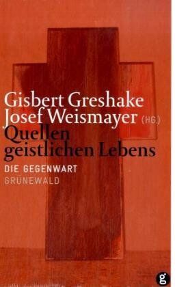 Gisbert Greshake - Quellen geistlichen Lebens Band 4. Die Gegenwart - Preis vom 09.10.2026 07:28:09 h
