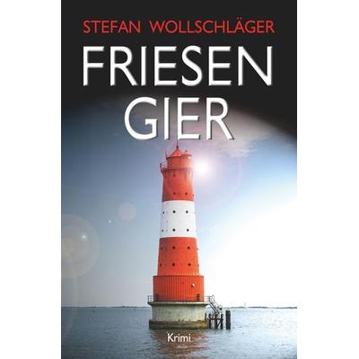 Friesengier, Taschenbuch von Stefan Wollschläger, Tolino media, 978-3-696-91188-1