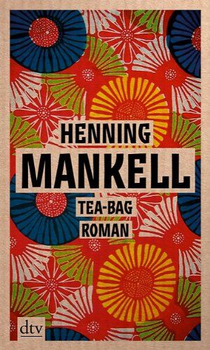 Henning Mankell - Tea-Bag: Roman - Preis vom 09.10.2026 07:28:09 h